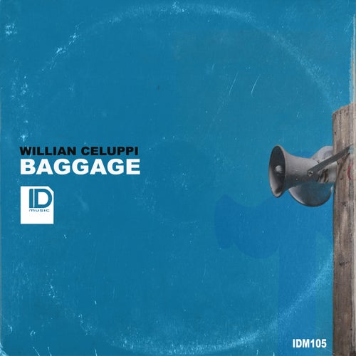 Willian Celuppi - Baggage [IDM105]